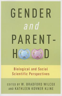 W. Bradford Wilcox ( Editor) / Gender and Parenthood (Large Paperback)