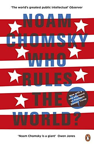 N. Chomsky / Who Rules The World?