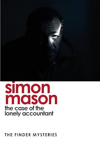 Simon Mason / The Case of the Lonely Accountant