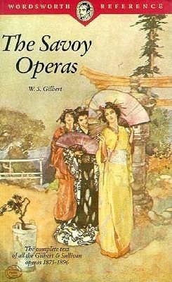 W.S. Gilbert / The Savoy Operas