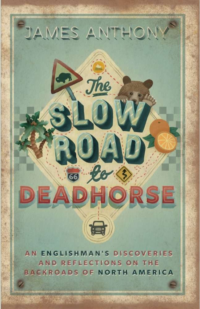 James Anthony / The Slow Road to Deadhorse (Large Paperback)