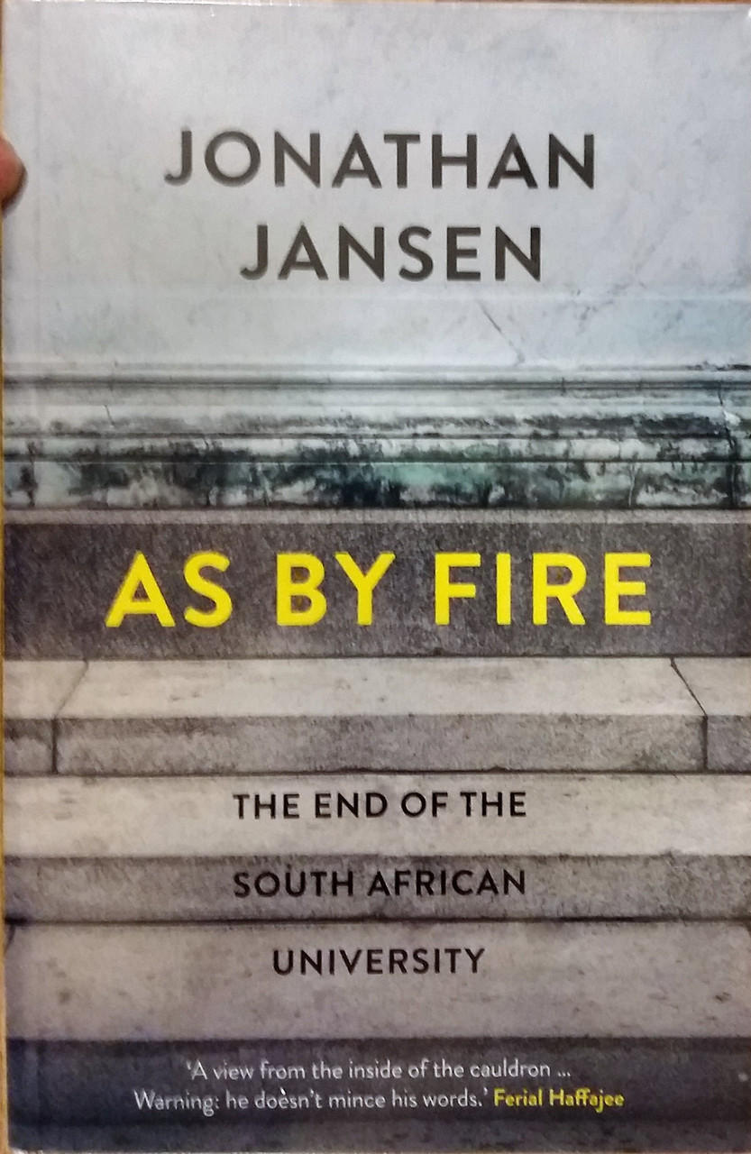 Jonathan Jansen / As By Fire - The End of the South African University ? (Large Paperback)