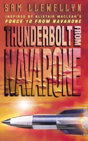 Sam Llewellyn / Thunderbolt from Navarone