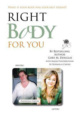 Gary M. Douglas / Right Body for You (Large Paperback)