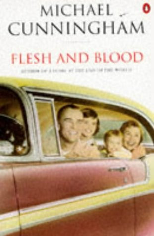 Michael Cunningham / Flesh and Blood