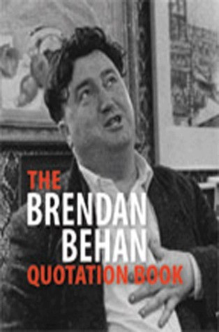 Andrew Russell / The Brendan Behan Quotation Book