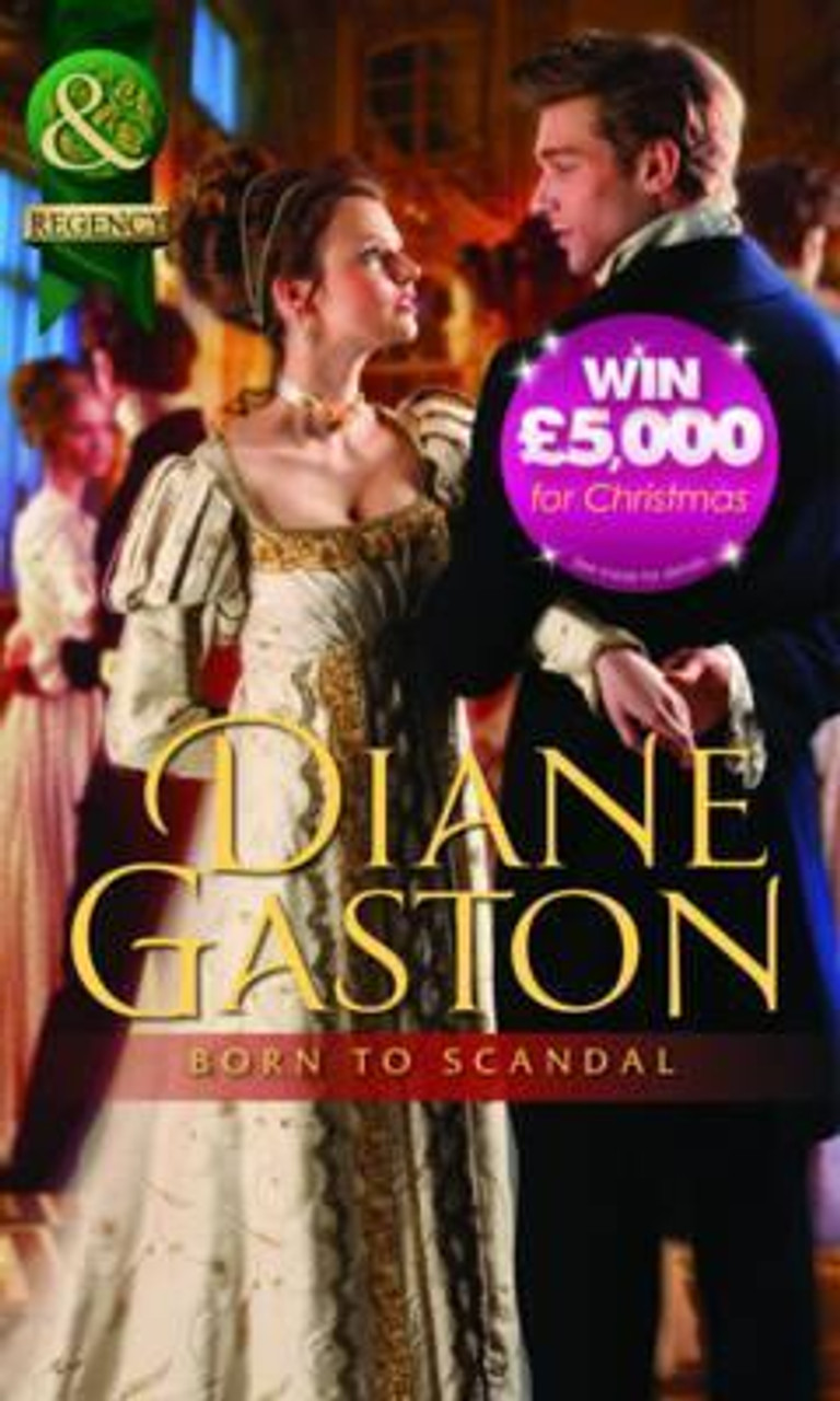 Mills & Boon / Regency / Born to Scandal Mills & Boon / Regency / Born to Scandal