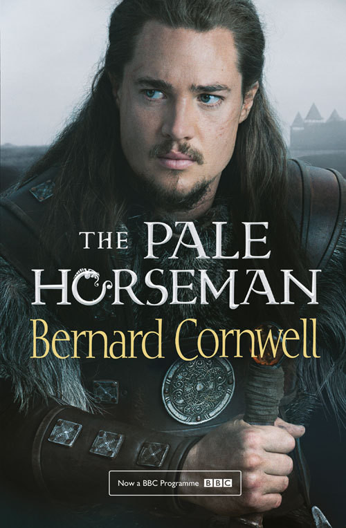 Bernard Cornwell / The Pale Horseman