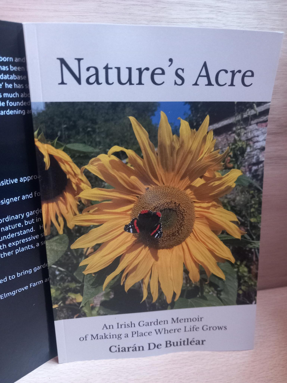 Ciarán De Buitléar - Nature's Acre: An Irish Garden Memoir of Making a Place Where Life Grows - PB - BRAND NEW