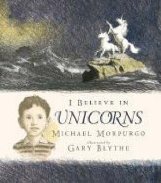Michael Morpurgo /I Believe In Unicorns (Large Paperback)