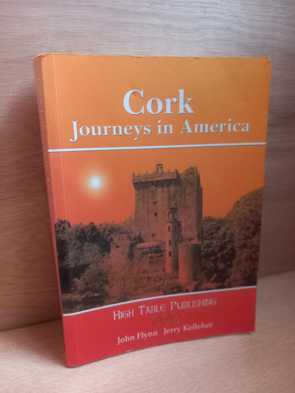 John Flynn & Jerry Kelleher - Cork : Journeys in America - PB - 2003