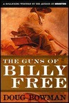 Doug Bowman / The Guns of Billy Free (Hardback)
