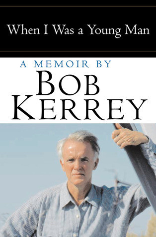 Bob Kerrey / When I Was a Young Man (Hardback)