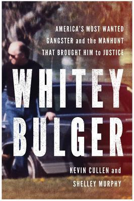 Kevin Cullen / Whitey Bulger (Hardback)