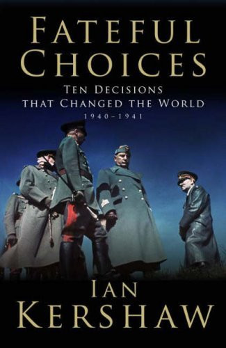Ian Kershaw / Fateful Choices (Hardback)