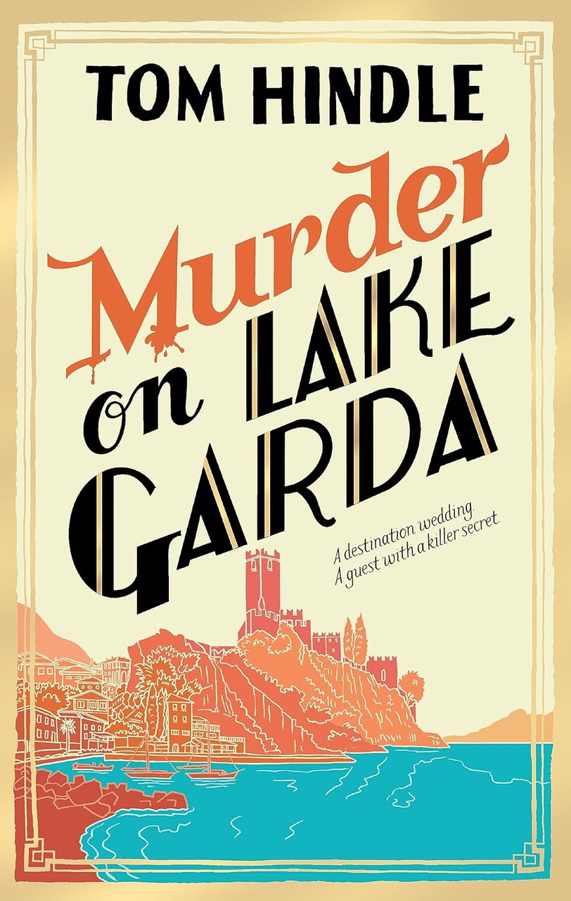 Tom Hindle / Murder on Lake Garda (Hardback)