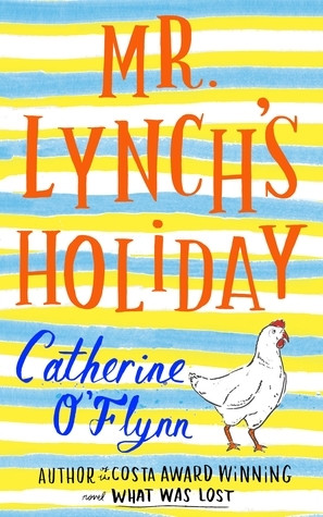 Catherine O'Flynn / Mr Lynch's Holiday (Hardback)