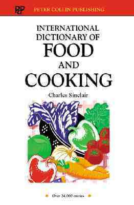 C.G. Sinclair / International Dictionary of Food & Cooking (Hardback)