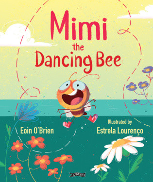 Eoin O'Brien - Mimi the Dancing Bee - PB - BRAND NEW