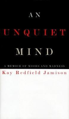 Kay Redfield Jamison / An Unquiet Mind (Hardback)