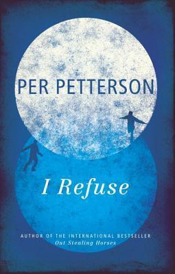 Per Petterson / I Refuse (Large Paperback)