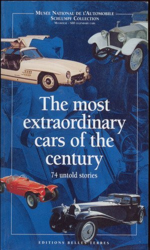 Musee National de L'Automobile / The Most Extraordinary Cars of the Century (Large Paperback)
