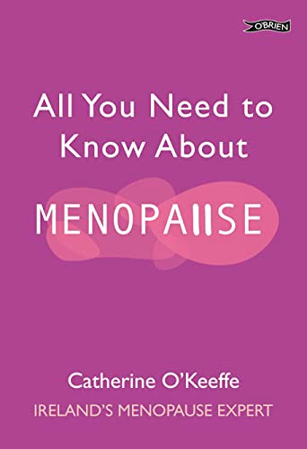 Catherine O'Keeffe / All You Need to Know About Menopause (Large Paperback)