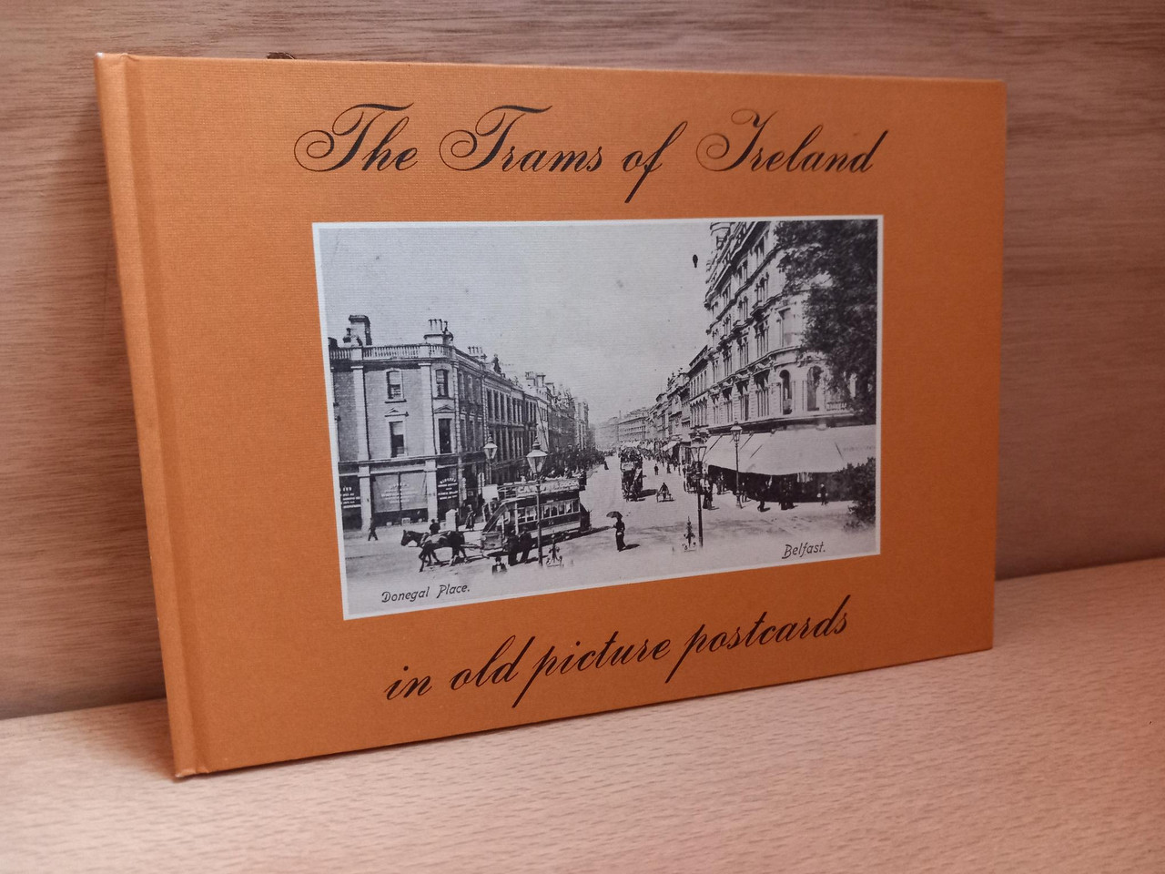 Ian Finlay - The Trams of Ireland  in Old Picture Postcards - HB