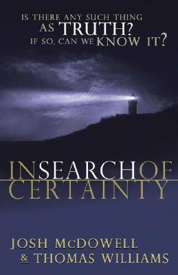 Josh McDowell / In Search of Certainty (Large Paperback)