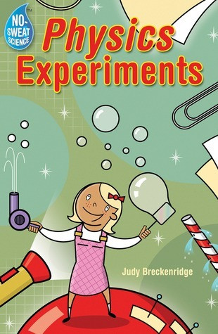 Judy Breckenridge / No-Sweat Science: Physics Experiments (Large Paperback)