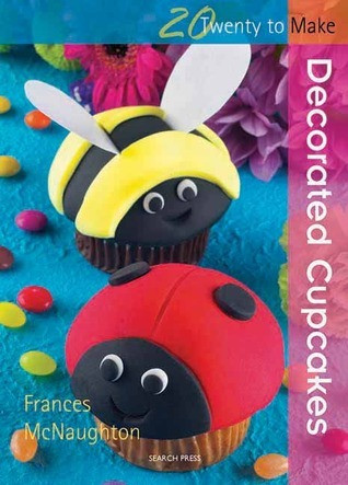 Frances McNaughton / Decorated Cup Cakes (Large Paperback)