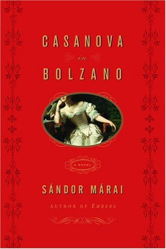 Sándor Márai / Casanova in Bolzano (Hardback)