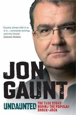 Jon Gaunt / Undaunted (Hardback)