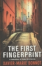 Xavier-Marie Bonnot / The First Fingerprint (Hardback)