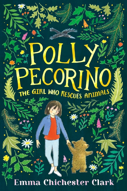 Emma Chichester Clark / Polly Pecorino: The Girl Who Rescues Animals (Hardback)