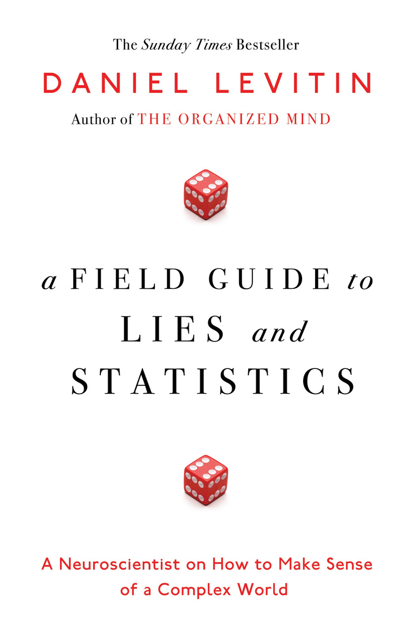 Daniel J. Levitin / A Field Guide to Lies and Statistics (Hardback)