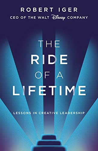 Robert Iger / The Ride of a Lifetime (Hardback)