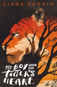 Linda Coggin / The Boy with the Tiger's Heart (Hardback)