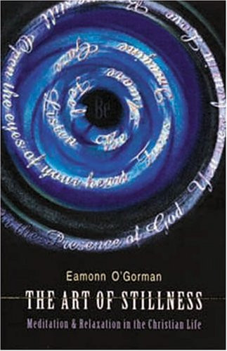 Eamonn O'Gorman / The Art of Stillness (Large Paperback)