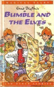 Enid Blyton / Bumble and the Elves (Hardback)