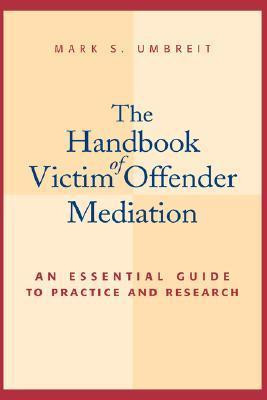Mark S. Umbreit / The Handbook of Victim Offender Mediation (Hardback)