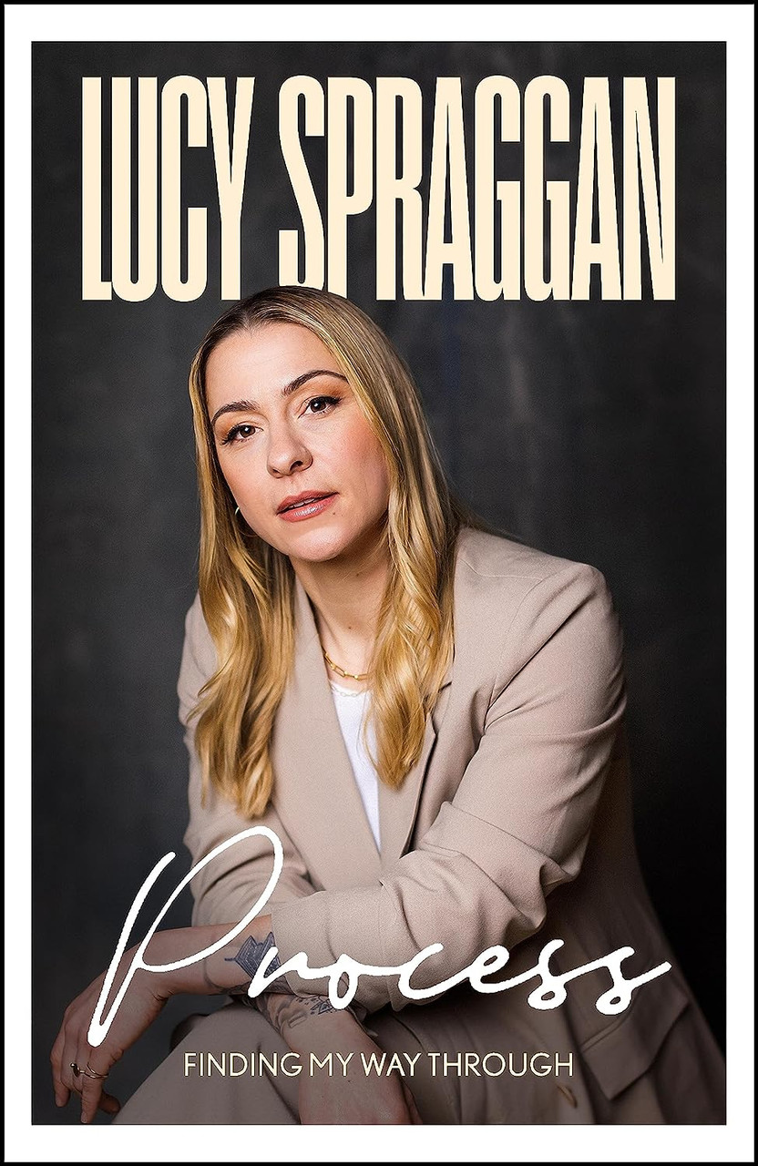 Lucy Spraggan / Process: Finding My Way Through (Hardback)