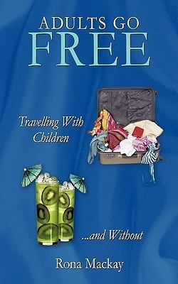 Rona MacKay / Adults Go Free (Large Paperback)