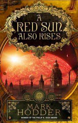 Mark Hodder / A Red Sun Also Rises (Large Paperback)