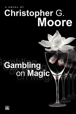 Christopher G. Moore / Gambling on Magic (Large Paperback)