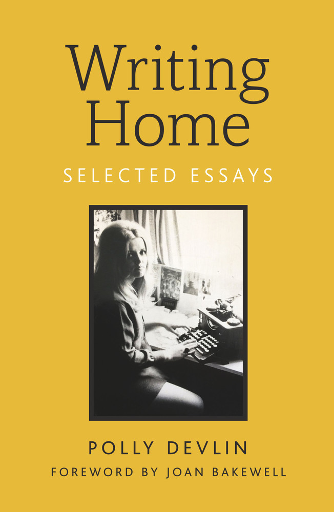 Polly Devlin / Writing Home (Large Paperback)