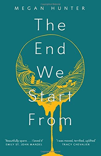 Megan Hunter / The End We Start From (Hardback)
