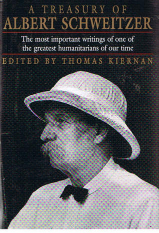 Albert Schweitzer / A Treasury of Albert Schweitzer (Hardback)