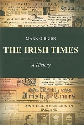 Mark O'Brien / The Irish Times: A History (Hardback)