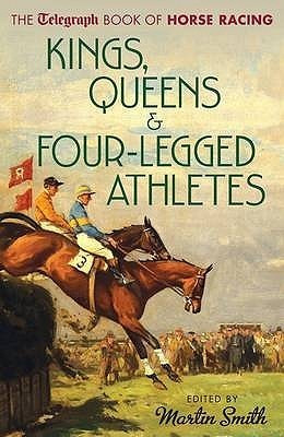 Martin Smith / Sport of Kings, Queens & Four-Legged Athletes (Hardback)